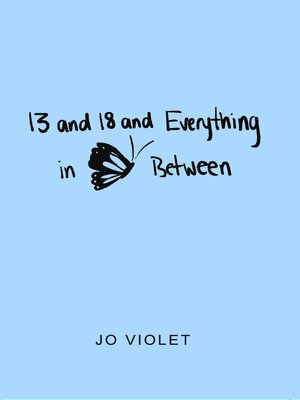 cover image of 13 and 18 and Everything in Between